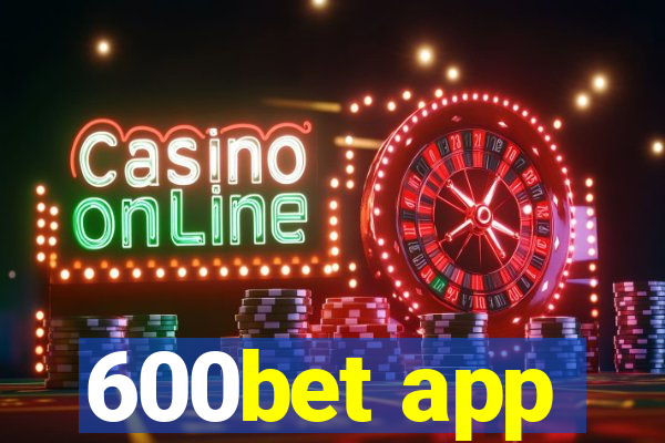 600bet app